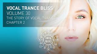 VOCAL TRANCE BLISS (VOL. 30) The Story of Vocal Trance - Chapter 2