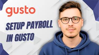 How To Setup Payroll In Gusto [2026 Guide]