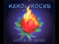 Hanoi Rocks - Keep Our Fire Burning & Heaven Is Gonna Be Empty