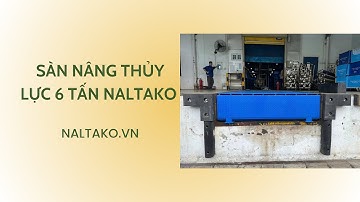 Sàn nâng thuỷ lực 6 tấn Naltako