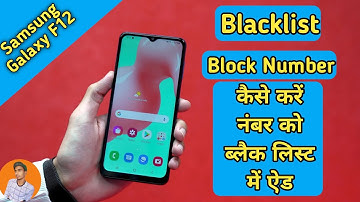 Samsung Galaxy F12 Block Number , How To Block Contact in Samsung Galaxy F12 , Blacklist Main Number