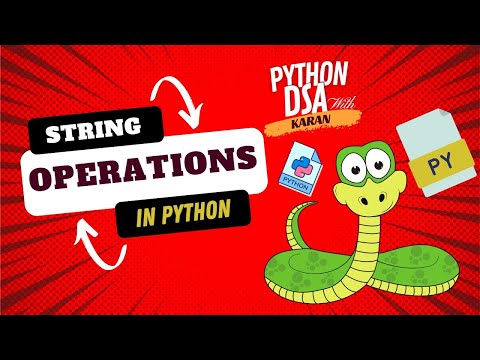 String Operations and Methods: Understanding the Basics | Python DSA #dsawithkaran