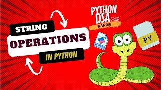 String Operations and Methods: Understanding the Basics | Python DSA #dsawithkaran