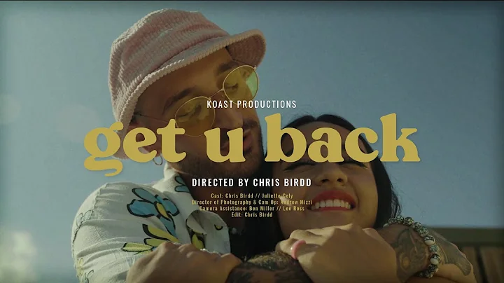 Chris Birdd - get u back (official video)