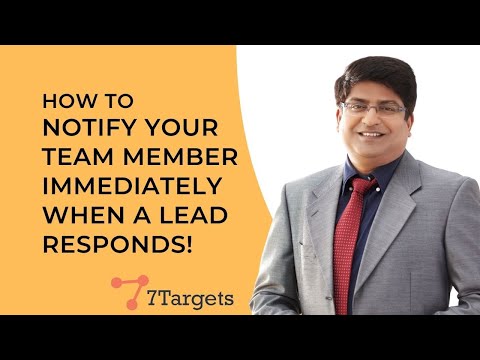 How to Notify your team member Immediately when a Lead Responds