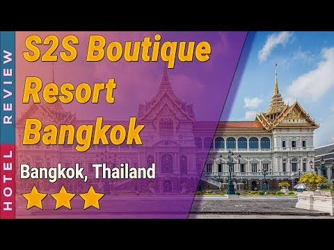S2S Boutique Resort Bangkok hotel review | Hotels in Bangkok | Thailand Hotels