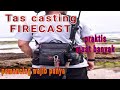 Review Tas pancing casting firecast