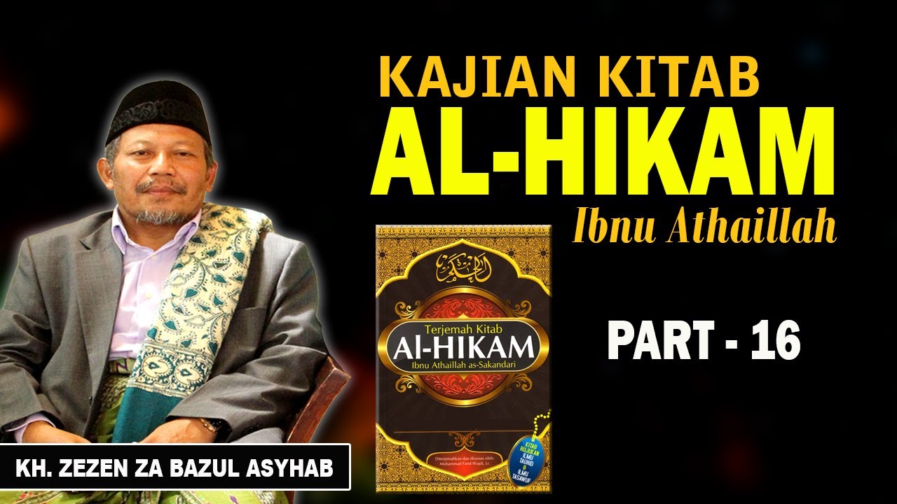 Kajian Kitab Hikan KH Zezen ZA Bazul Asyhab part 16