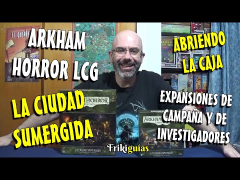 Arkham Horror LCG: La Ciudad Sumergida - FFG - Unboxing (Exp. Investigadores y Campaña)