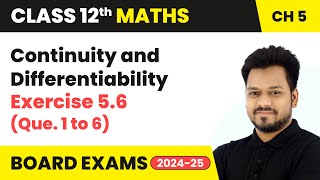 Continuity and Differentiability - Exercise 5.6 (Q. 1 to 6) | Class 12 Maths Chapter 5 | CBSE 2024
