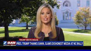 President Trump Thanks Oann, Slams Dishonest Media At N.c. Rally