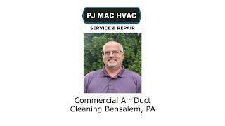 Commercial Air Duct Cleaning Bensalem, PA - PJ MAC HVAC Air Duct Cleaning