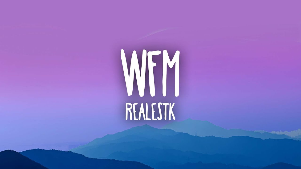 RealestK - WFM (Lyrics) Chords - Chordify