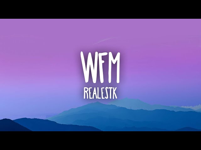 Realestk - WFM (Lyrics) wait for me 