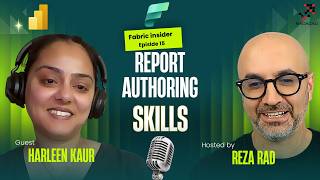 Skills for Power BI Report Authoring | Fabric Insider Ep. 15 | Harleen Kaur