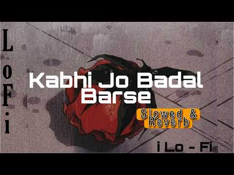 Kabhi Jo Badal Barse [Slowed+Reverb] | Arijit Singh|| Sharid - Toshi || Lo-Fi Music India ( i Lo-Fi