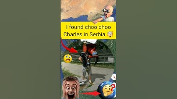 I found choo choo Charles In Serbia on Google Earth #viral #charles
