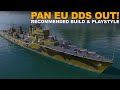 Pan EU DDs Out!  Recommended Build & Playstyle