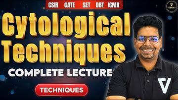 Cytological Techniques | L22 | Complete Lecture | Techniques | Dr. Virendra Singh | #vedemy #csir