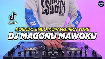 DJ KUENDO ENDO KUPANGIPIKA YORE - MAGONU MAWOKU REMIX FULL BASS VIRAL TIKTOK TERBARU 2025