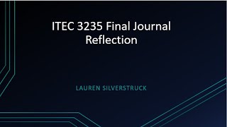 ITEC 3235 Final Journal Reflection