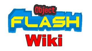 The Object Flash wiki