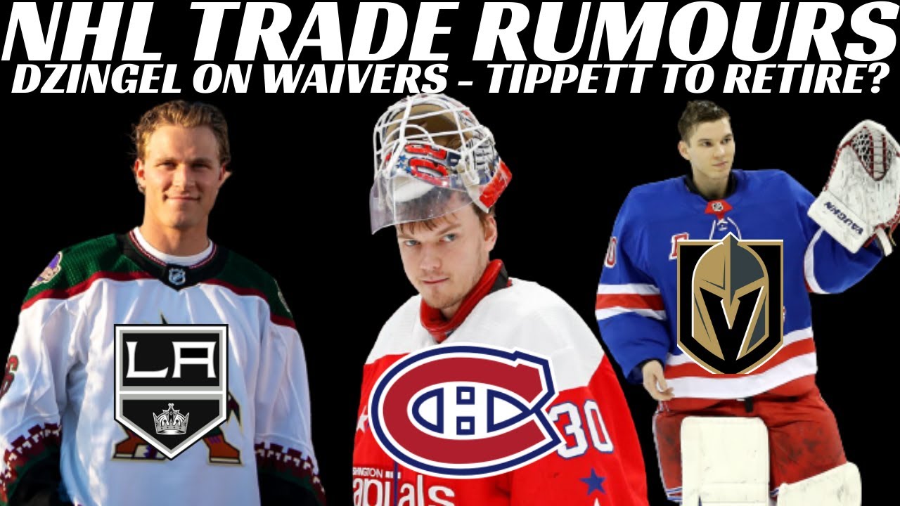 NHL Trade Rumours – Habs Want Samsonov? Chychrun to LA? Vegas, NYR, Canucks + Dzingel on Waivers