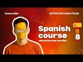 Spanish for beginners | Session 8 Theoretical | Instructor/Sara Tolba
