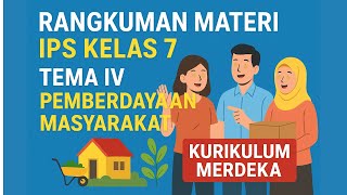 Rangkuman Materi  IPS Kelas 7  Tema IV Pemberdayaan Masyarakat (Kurikulum Merdeka)
