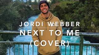 Video thumbnail of "Jordi Webber - Next To Me (Cover)"