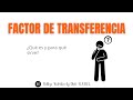 Factor de Transferencia ¿Qué es y para qué sirve?
