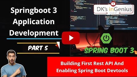 Spring Boot - Part 5 - Build Your First REST API and Maximize Productivity with Spring Boot Devtools