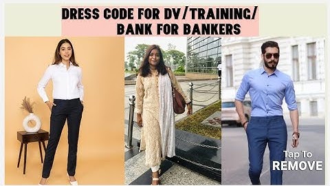 Dress code for Banker 😄DV/Medical/Branch posting