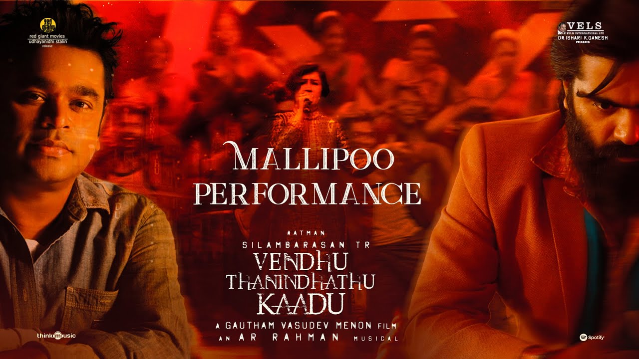 Mallipoo - Performance | VTK | Silambarasan TR | Gautham Vasudev Menon |    @ARRahman| Vels