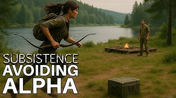 AVOIDING ALPHA ON OUR LOOT RUN // SUBSISTENCE // EP9