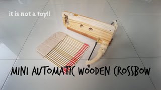 How To Make Mini Automatic Wooden Crossbow? - Inspired by Jörg Sprave