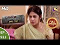 Crime Patrol Dial 100 - Ep 921 - Full Episode - 29th November, 2018