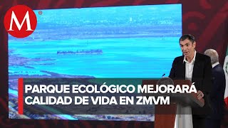 Parque en el lago de Texcoco registra avance de 65%