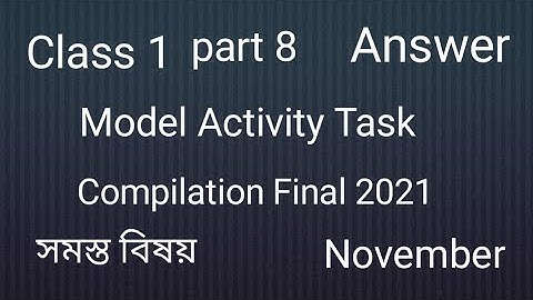 Class 1 Model activity task Compilation Final 2021 Part 8 November#modelactivitytask
