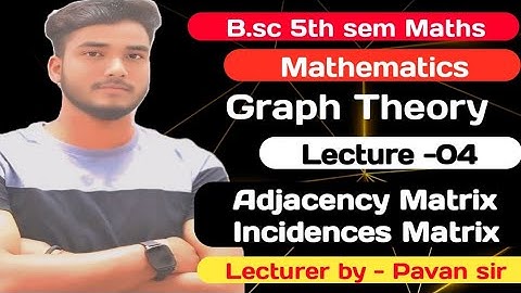 B.sc 5th sem Graph Theory/ Adjacency & Incidence Matrix/ Important questions with Solution By-pk sir