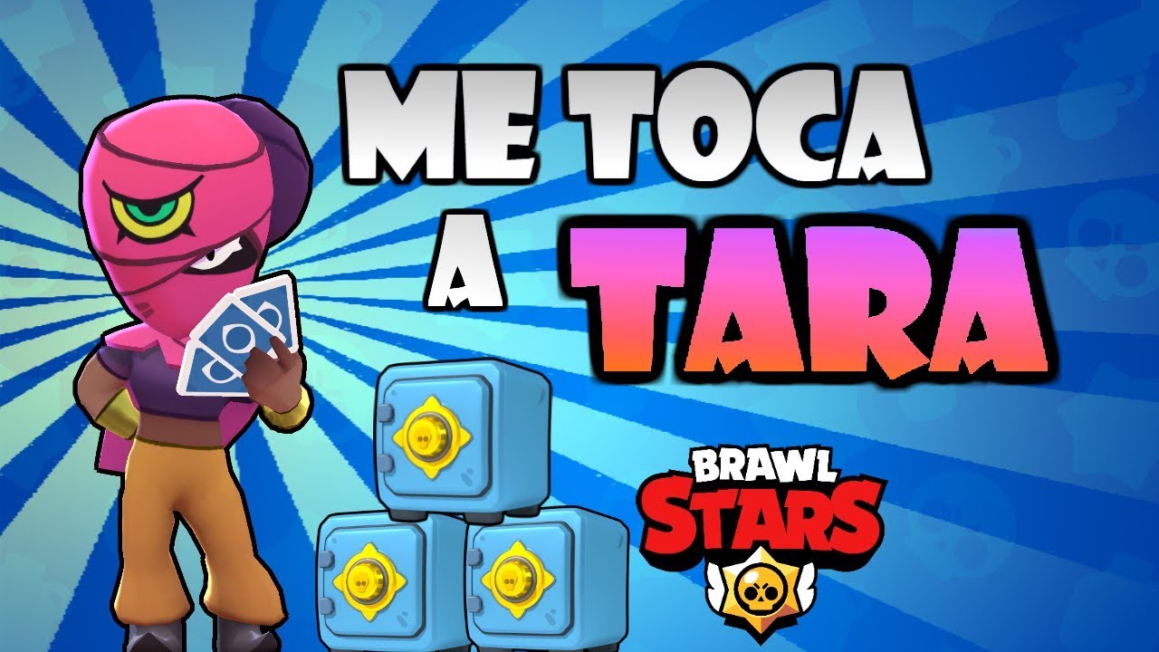 ME TOCA A TARA en BRAWL STARS!! | GoDeiK - YouTube