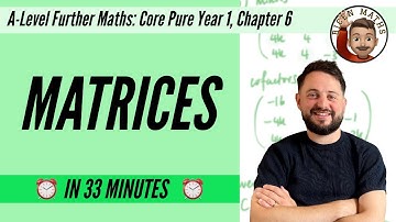 Matrices in 33 minuten • A-Level Further Maths, Core Pure Jaar 1, Hoofdstuk 6 📚
