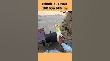 Blinkit XL Order सिर्फ़ 18rs दिया 😡 Blinkit Grocery Delivery Job #shorts #blinkit #shortsvideo