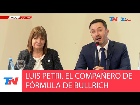 Patricia Bullrich presentó a Luis Petri como su candidato a vicepresidente: 