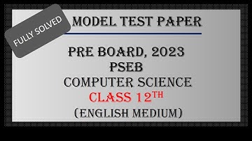 Computer Science //Class 12th//Solved Model Test Paper//Pre- board // Mar, 2023// PSEB