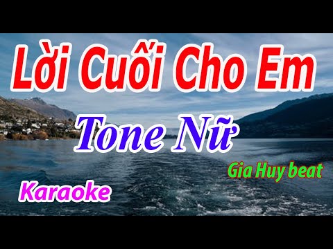 Lời Cuối Cho Em - Karaoke - Tone Nữ - Nhạc Sống - gia huy beat