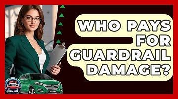 Who Pays For Guardrail Damage? - Auto Coverage Explained