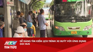 DỄ DÀNG TÌM KIẾM LỊCH TRÌNH XE BUÝT VỚI ỨNG DỤNG GO! BUS| HTV TIN TỨC screenshot 1