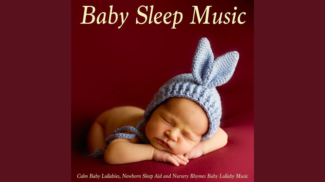 Baby Sleep Music for Newborns YouTube