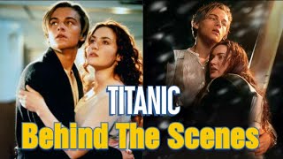 Titanic Behind The Scenes | Titanic Movie | Leonardo DiCaprio | Kate Winslet
